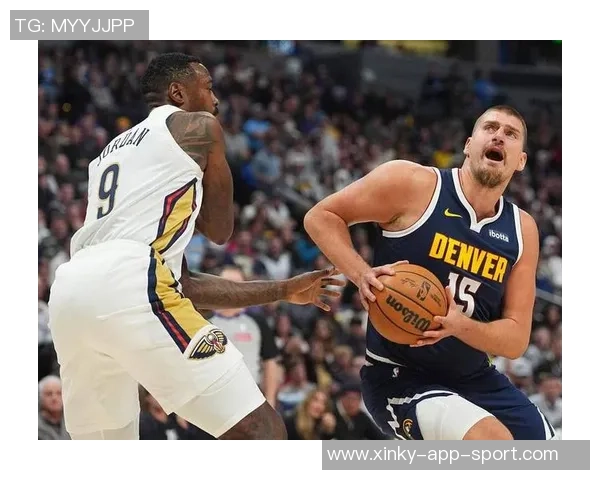 约基奇火力全开19投16中砍下35分15板7助攻展现统治力